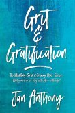 Grit & Gratification Grit & Gratification