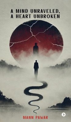 Cover A Mind Unraveled, A Heart Unbroken