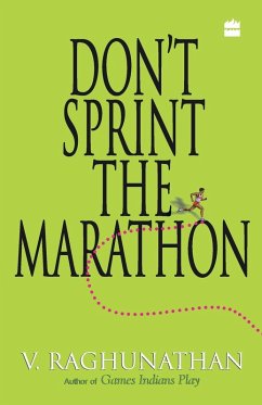 Don't Sprint The Marathon - Raghunathan, V.