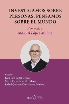 Cover Investigamos sobre personas, pensamos sobre el mundo: Homenaje a Manuel López Muñoz