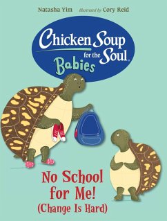 Cover Chicken Soup for the Soul BABIES: No School for Me! (Change Is Hard)