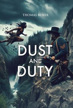 Dust and Duty - Buker, Thomas