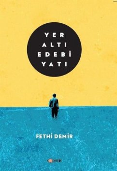 Yeralti Edebiyati - Demir, Fethi