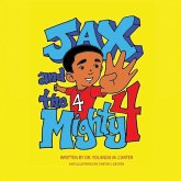 JAX and the Mighty 4 JAX and the Mighty 4