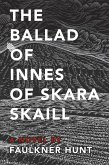 The Ballad of Innes of Skara Skaill The Ballad of Innes of Skara Skaill