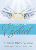 The Visions & Signs of Ezekiel The Visions & Signs of Ezekiel