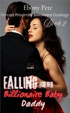 Cover Falling For Her Billionaire Baby Daddy (eBook, ePUB)