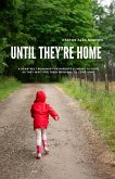 Until They're Home Until They're Home