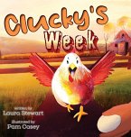 Clucky's Week Clucky's Week