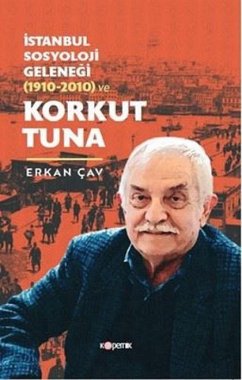 Cover Istanbul Sosyoloji Gelenegi 1910-2010 ve Korkut Tuna