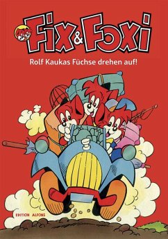 Cover Fix & Foxi - Rolf Kaukas Füchse drehen auf