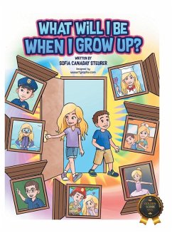 What Will I Be When I Grow Up? - Steurer, Sofia Canaday