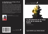 La decadencia en el Viaje al fin de la noche de Céline