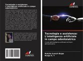 Tecnologia e assistenza: L'intelligenza artificiale in campo odontoiatrico Tecnologia e assistenza: L'intelligenza artificiale in campo odontoiatrico