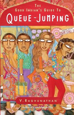 The Good Indian's Guide to Queue-jumping - Raghunathan, V.