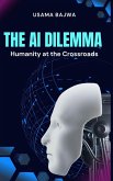 The Al Dilemma The Al Dilemma