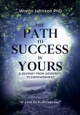 The Path To Success Is Yours The Path To Success Is Yours