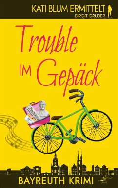 Trouble im GepÃ¤ck - Gruber, Birgit