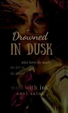 Drowned in Dusk