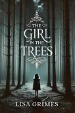 The Girl in the Trees The Girl in the Trees