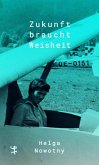 Zukunft braucht Weisheit Zukunft braucht Weisheit