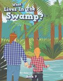 What Lives In The Swamp? What Lives In The Swamp?