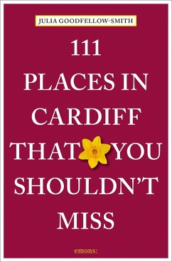 Cover 111 Places in Cardiff That You Shouldn't Miss