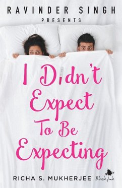 Cover I Didn't Expect to be Expecting (Ravinder Singh Presents)