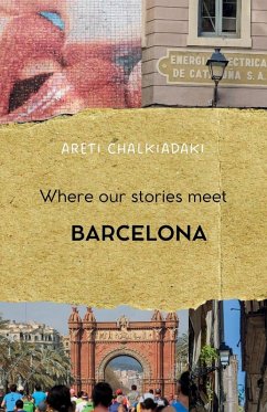 Where our stories meet - Barcelona - Chalkiadaki, Areti