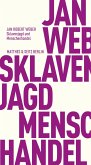 Sklavenjagd und Menschenhandel Sklavenjagd und Menschenhandel