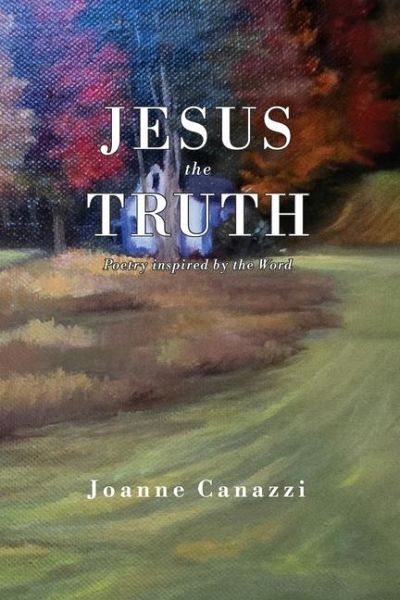 Jesus the Truth Jesus the Truth