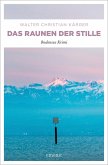 Das Raunen der Stille Das Raunen der Stille