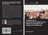 El papel de la participación pública para mejorar la gestión del riesgo de inundación El papel de la participación pública para mejorar la gestión del riesgo de inundación