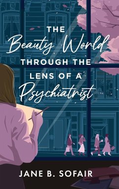 The Beauty World Through the Lens of a Psychiatrist The Beauty World Through the Lens of a Psychiatrist