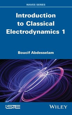 Introduction to Classical Electrodynamics, Volume 1 - Abdesselam, Boucif