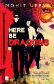 Here Be Dragons Here Be Dragons