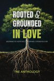 Rooted and Grounded in Love Rooted and Grounded in Love