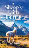 A Sheep's Faith Journal, Ordered Steps A Sheep's Faith Journal, Ordered Steps