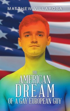 Cover THE AMERICAN DREAM OF A GAY EUROPEAN GUY