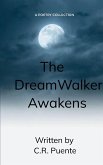 The Dream Walker Awakens