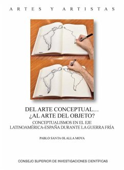 Cover Del arte conceptual ¿al arte objeto? : conceptualismos en el eje Latinoamérica-España durante la Guerra Fría