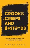Handling Crooks, Creeps and B#$t@*ds