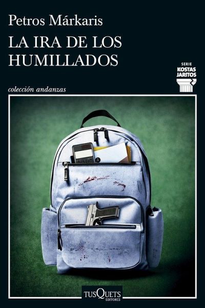 La ira de los humillados (Serie Kostas Jaritos 16) La ira de los humillados (Serie Kostas Jaritos 16)