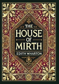 The House of Mirth (Collector's Edition) (Laminated Hardback with Jacket) - Wharton, Edith