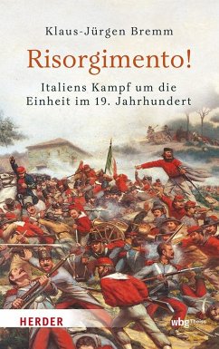 Cover Risorgimento! Italiens Kampf um die Einheit im 19. Jahrhundert