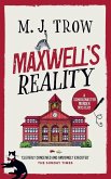 MAXWELL'S REALITY MAXWELL'S REALITY
