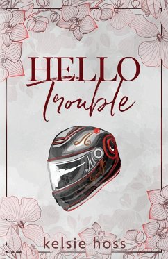 Hello Trouble - Hoss, Kelsie