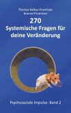 270 Systemische Fragen für deine Veränderung 270 Systemische Fragen für deine Veränderung