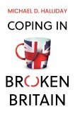 COPING IN BROKEN BRITAIN COPING IN BROKEN BRITAIN