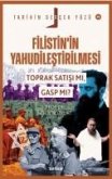Filistinin Yahudilestirilmesi - Toprak Satisi mi, Gasp mi Filistinin Yahudilestirilmesi - Toprak Satisi mi, Gasp mi